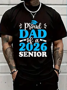 100% Cotton Graduation Proud Dad Of A 2026 Senior, Class Of 2026 Dad T-Shirt Women's Men's Graphic Tee Crew Neck summer vacation Tops