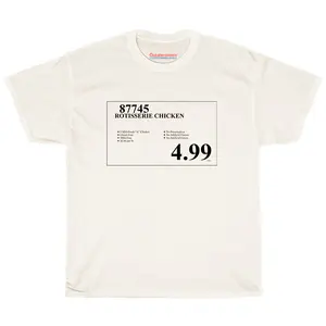 ROTISSERIE CHICKEN 4.99 SHIRT