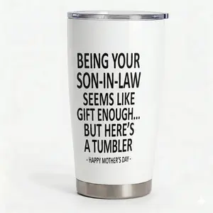 Funny "Being Your Son-in-Law" Mother in Law Mug & Tumbler| Sarcastic Happy Mother's Day Gag Gift for MIL from Son in Law, Best Humorous Coffee Cup, 40oz 20oz Insulated Travel Drinkware Fits Car Cup Holder