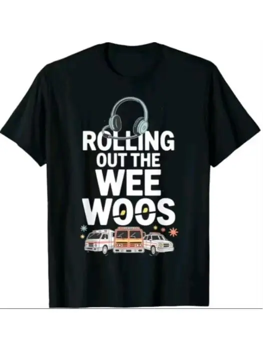 Rolling Out the Wee Woos 911 Dispatcher T-Shirt summer graphic tees