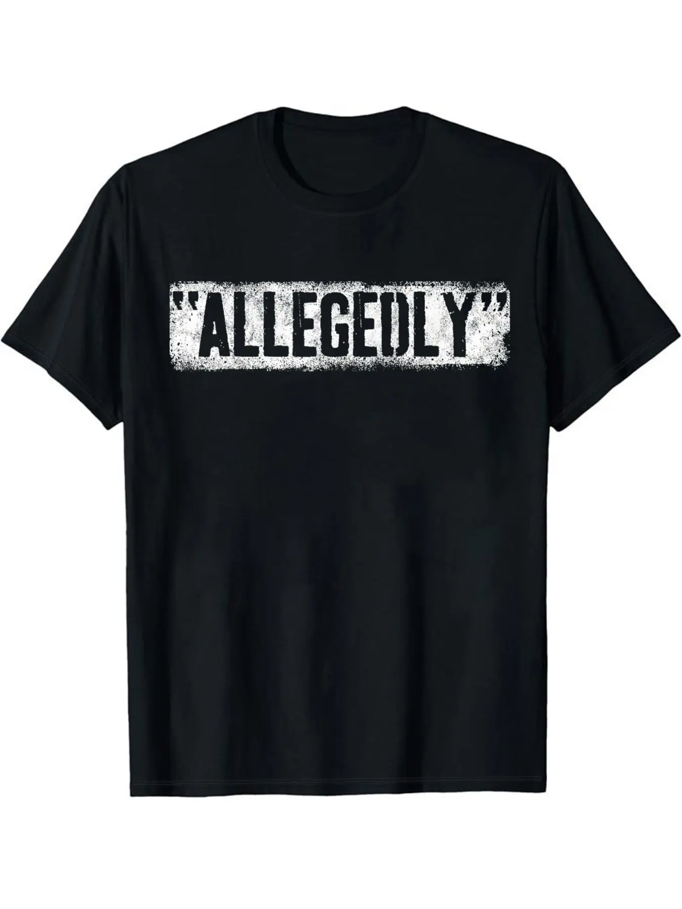 "Allegedly" True Crime Humor Casual Aesthetic Streetwear Menswear T-Shirt | Distressed Legal Meme Graphic Tee | Funny Lawyer & Podcast Top Apparel Casual Style Tee