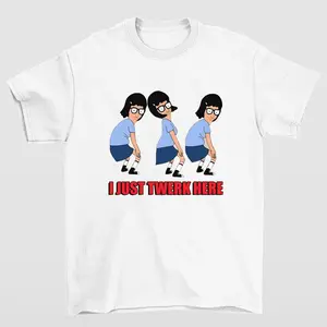 Tina Belcher I Just Twerk Here Graphic Tee Bobs Burgers Funny Shirt