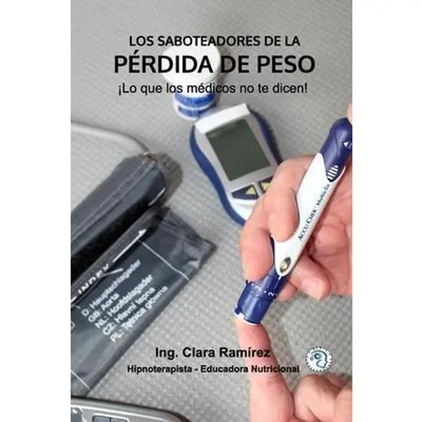 USED-Los Saboteadores de la Pérdida de Peso: Lo que los médicos no te dicen by Ramirez, Ing Clara (Paperback)