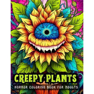 CREEPY PLANTS Horror Coloring Book for Adults: 50 scary illustrations for Stress Relief, Relaxation and Inner Peace