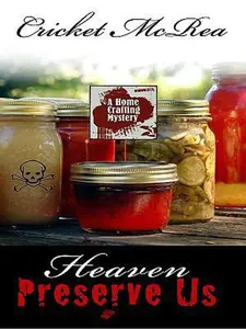 USED-Heaven Preserve Us: A Home Crafting Mystery (Wheeler Large Print Cozy Mystery) by Cricket Mcrae (Paperback)