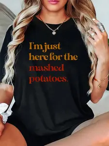100% Cotton Unisex  Funny Im Just Here For The Mashed Potatoes Thanksgiving T-Shirt - Maple Leaf and Pumpkin Thanksgiving Print T-shirt, Autumn Halloween Women's Top