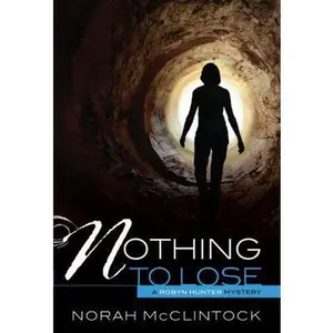 USED-Nothing to Lose (Robyn Hunter Mysteries, 3) by Norah McClintock (Paperback)