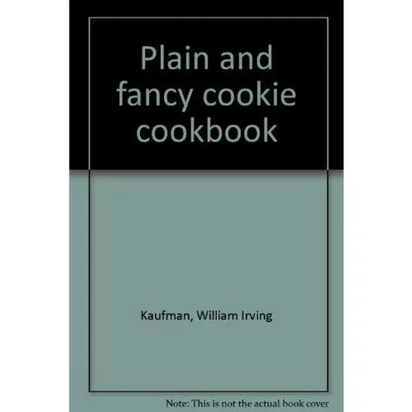 USED-Plain and fancy cookie cookbook by William Irving Kaufman (Unknown)