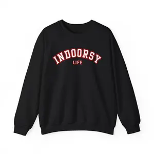 Indoorsy Life Sweatshirt, Cozy Crewneck Jumper, Lounge Wear, Lazy Day Pullover, Comfy Sweater, Stay-at-Home Clothing