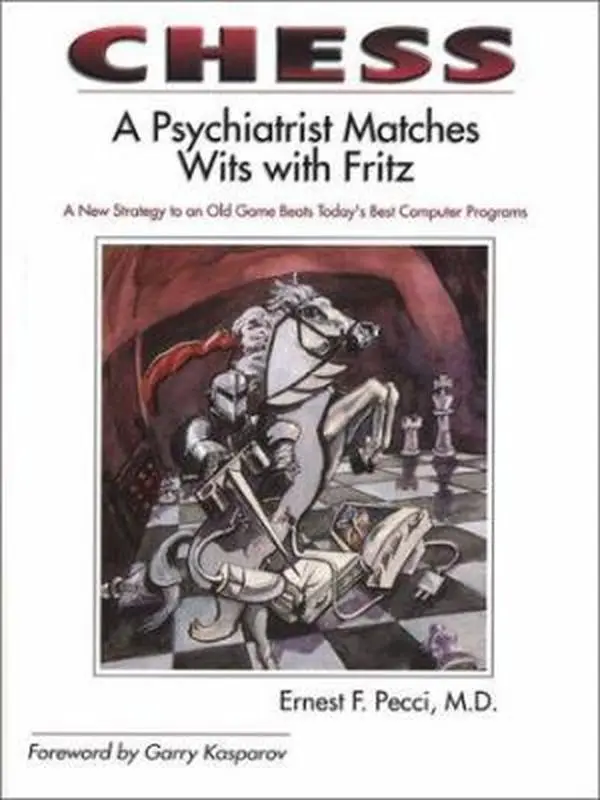 USED-Chess: A Psychiatrist Matches Wits With Fritz by Pecci, Ernest F., M.D. (Hardcover)