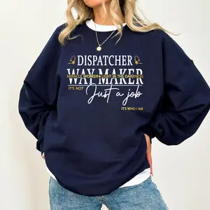 Way Maker Dispatcher Shirt – 911 Emergency Worker Graphic Tee, Unisex Hoodie & Sweatshirt, Job Pride Gift for Dispatchers