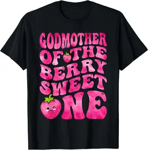 Godmother Of The Berry Sweet One Strawberry First Birthday Unisex T-Shirt Cotton Menswear Man Classic