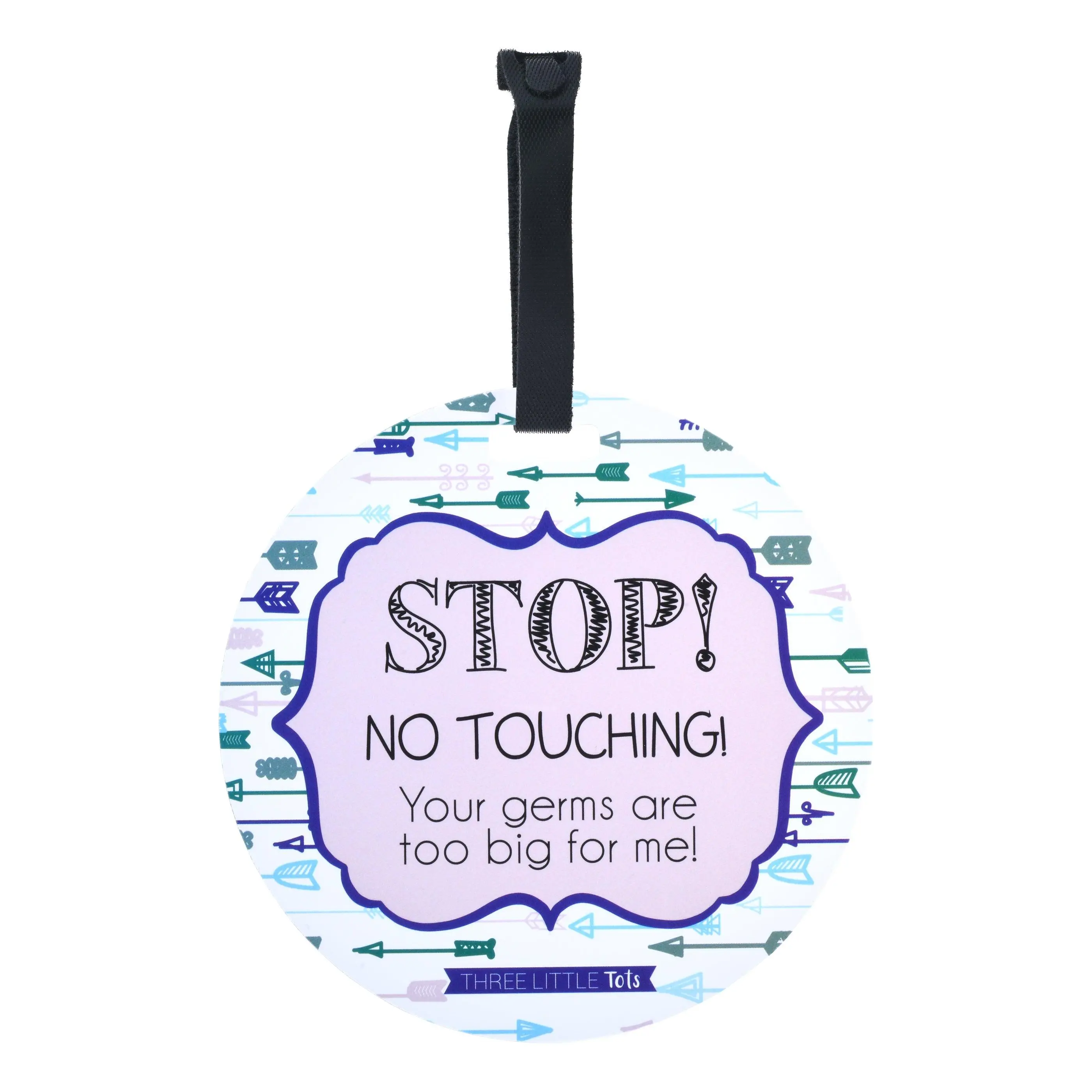 Three Little Tots Stop No Touching Newborn Baby Blue Arrows Car Seat Stroller Tag