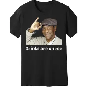 Viet Hands Bill Cosby Drinks are On Me TShirts 874552   funny Men'S Short Sleeve T-shirt black graphic Women's Letters-Printed 9AH