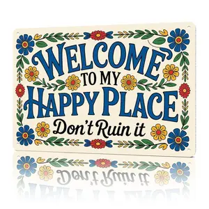 2d flat  Decorative Signs & Plaques Welcome To My Happy Place Don't Ruin It Whimsical Funny Home Decor 8x12 Aluminum Metal Sign for Home Office She Shed or Reading Nook