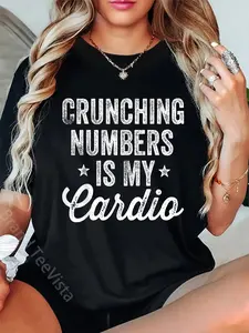 100% Cotton Unisex Crunching Numbers Is My Cardio Accountant Accounting CPA T-Shirt Women's Men Graphic Tee