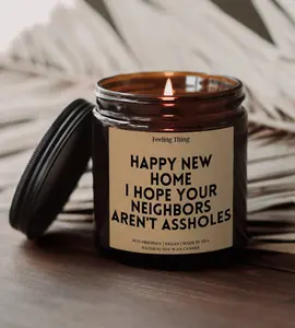 Funny Housewarming Candle, Happy New Home Gift, Hope Your Neighbors Aren't Assholes, Housewarming Gift Ideas, New Home Funny Candle Neighbor