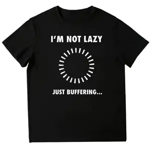 I'm Not Lazy Just Buffering for Programmers & IT Professionals - Funny Coding Joke Gift for Men & Women, 100% Cotton S-XXXL, Geek Engineer Apparel with Buffer Icon Loading Symbol