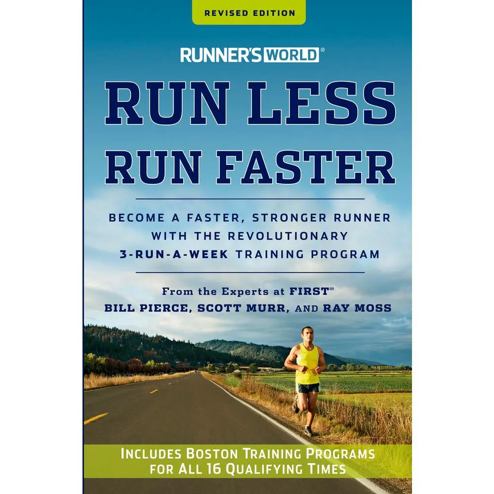 USED Book - Runner's World Run Less, Run Faster: Become a Faster, Stronger Runner with the Revolutionary 3-Run-A-Week Training Program by Pierce, Bill (Paperback) - english