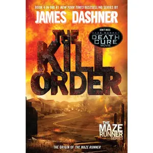 The Kill Order: The Origin of the Maze Runner by James Dashner (Paperback)