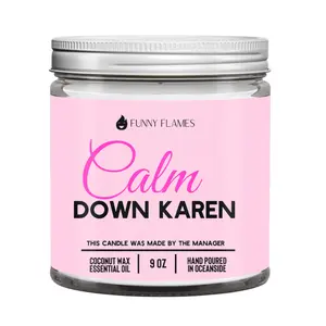 Calm down Karen Aroma Candle
