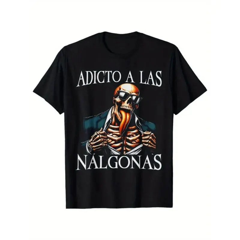 Men's Cotton Calacas Chidas Gym T-Shirt - Menswear Short Sleeve Round Neck Top, Mexican Slang Sarcastic Skeleton Graphic with "Addict of Los Nalgonas" Design, Soft Breathable Regular Fit Streetwear for Summer Casual Wear, Sarcastic Graphic Tee