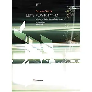 USED-Let's Play Rhythm: Variations on Rhythm Changes for the Study of Improvisation, Ear Training, and Composition, Book & 3 CDs (Advance Music) by Bruce Gertz (Paperback)