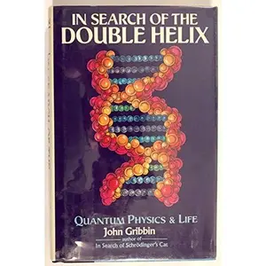 USED-In Search of the Double Helix: Quantum Physics and Life by John Gribbin (Hardcover)