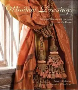 USED-Window Dressings: Beautiful Draperies & Curtains for the Home by Coleman, Brian (Hardcover)