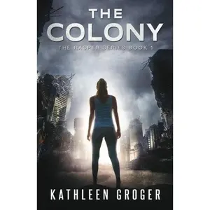 USED-The Colony (Rasper) by Kathleen Groger (Paperback)