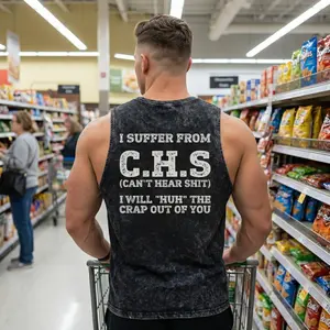 I Suffer From C.H.S wash tank top T-shirt