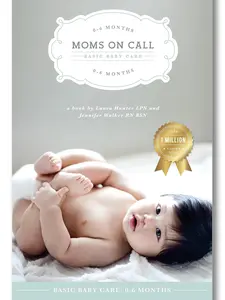Moms on Call | Basic Baby Care 0-6 Months | Parenting Book 1 of 3 Paperback