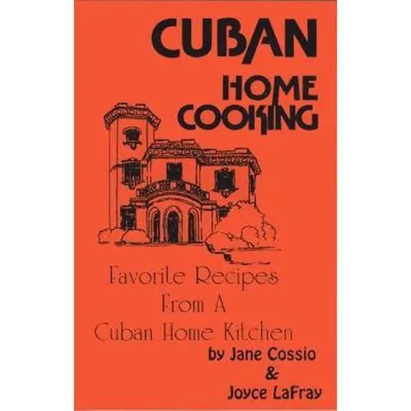 USED-Cuban Home Cooking: Favorite Recipes from a Cuban Home Kitchen by Jane Cossio (Paperback)