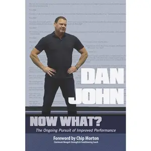 USED-Now What?: The Ongoing Pursuit of Improved Performance by John, Dan (Paperback)