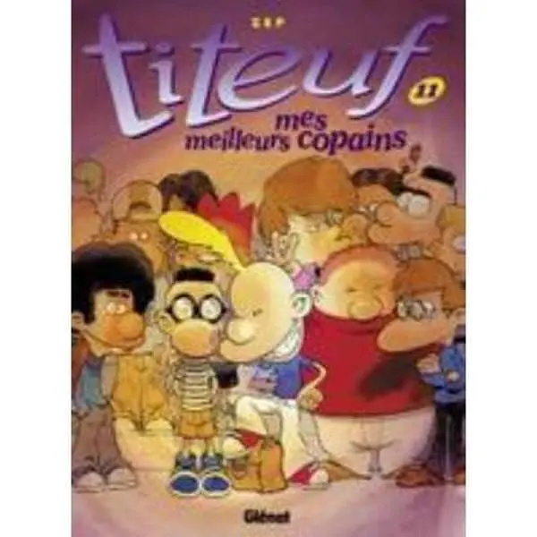 USED-Titeuf - Tome 11: Mes meilleurs copains by Zep (Hardcover)