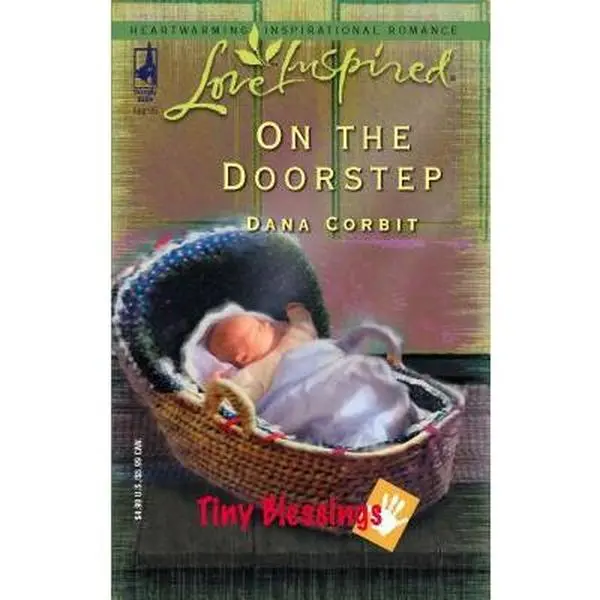 USED-On the Doorstep (Tiny Blessings Series #3) (Love Inspired #316) by Dana Corbit (Unknown)