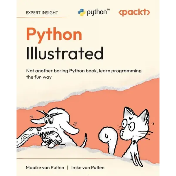 Python Illustrated: Not another boring Python book, learn programming the fun way - Paperback