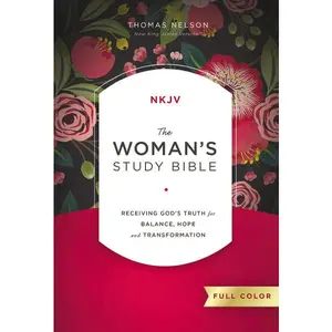 NKJV, Woman's Study Bible, Red Letter, Full-Color: Receiving God's Truth for Balance, Hope, and Transformation