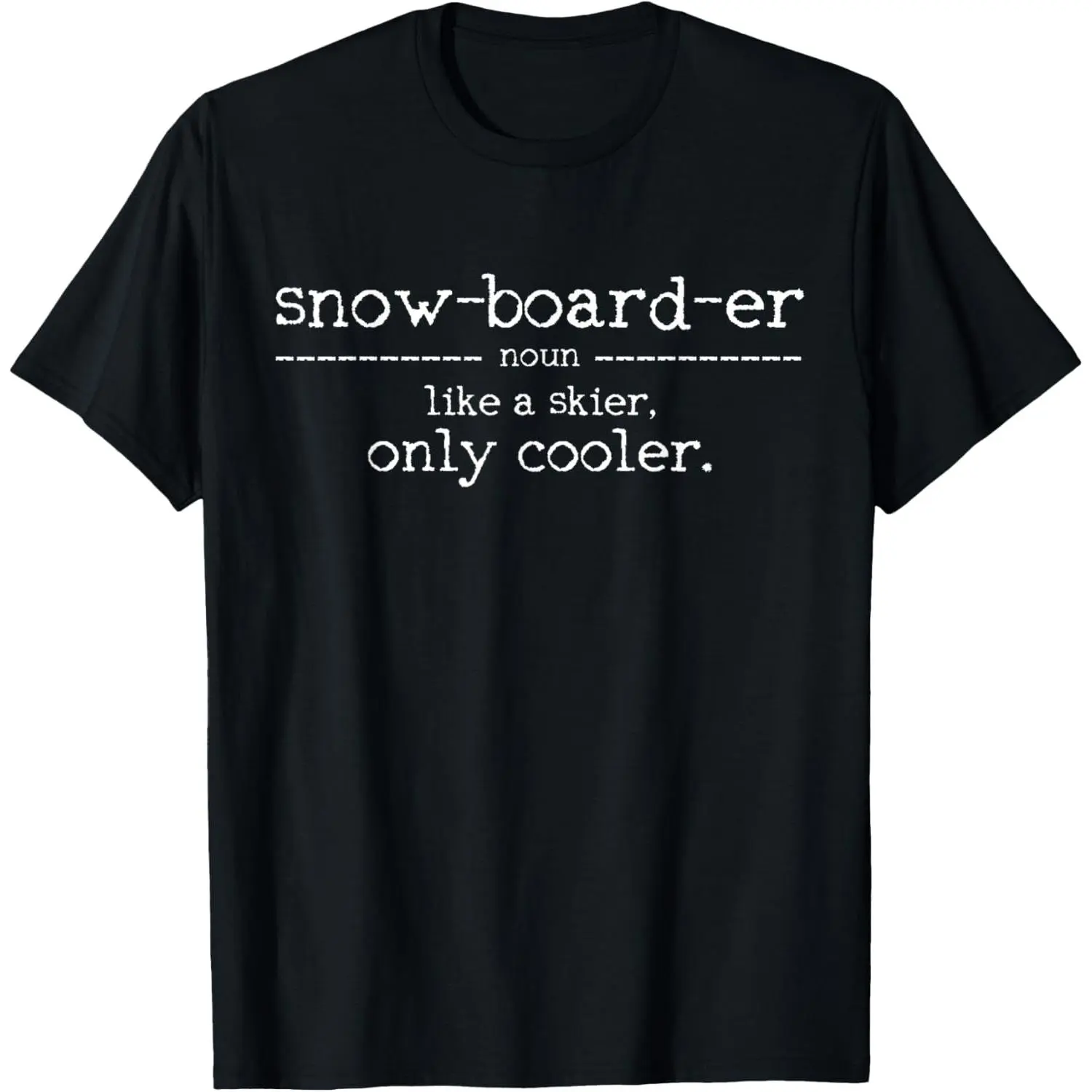 Snowboarder Definition - Snowboard Saying Funny Gift T-Shirt,Made in USA