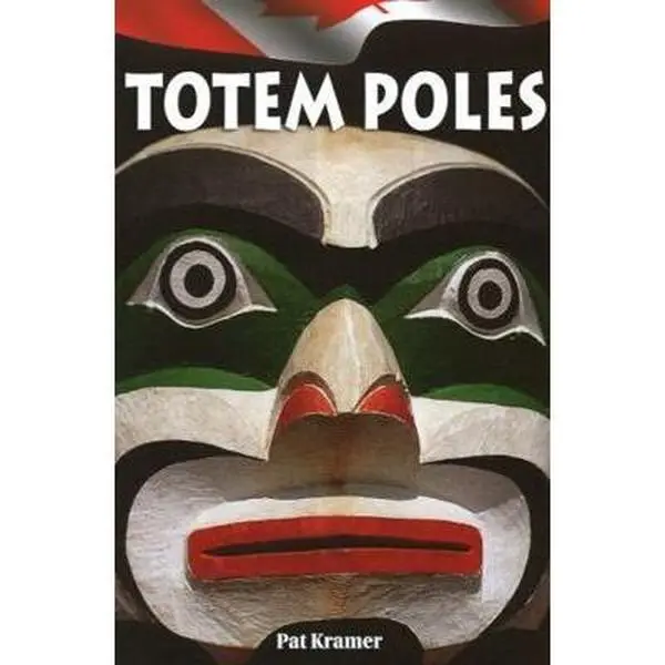 Used Book - Totem Poles by Pat Kramer (Paperback) - Complete Guide with Creation Stories, Iconography Guide & Native Structures (English)