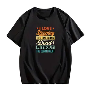 I Love Sleeping It'S Like Being Dead Without The Commitment T-Shirt, Comfortable Outdoor, Casual Top Casual Summer Wear|Crew Neck Tshirt, Men'S Summer Clothes, Slightly Elastic, 100%, S-XXXL