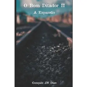 USED-O Bom Ditador II: A Expansão by Dias, Gonçalo Jn (Paperback)