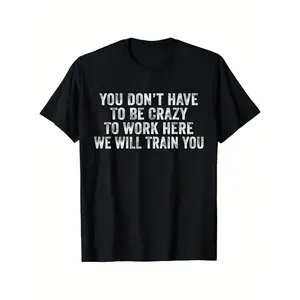 Funny Workplace T-Shirt - "You Don't Have to Be Crazy to Work Here" Office Humor Tee - Heavyweight Crewneck Shirt for Men & Women - Black with White Text - Sizes S-XXXL - Casual Office Party Apparel, Tshirt Round Neck Menswear