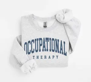 Occupational Therapy t-shirt Sweatshirt, OT Occupational Therapist, OTA Therapy Assistant Week Month Shirt tee Casual Graphic