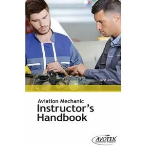 USED-Aviation Mechanic Instructor’s Handbook by David Jones (Unknown)