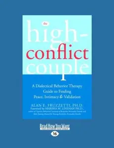 USED-The High-Conflict Couple: Dialectical Behavior Therapy Guide to Finding Peace, Intimacy (Easyread Large Edition) by Fruzzetti Ph. D., Alan E. (Paperback)