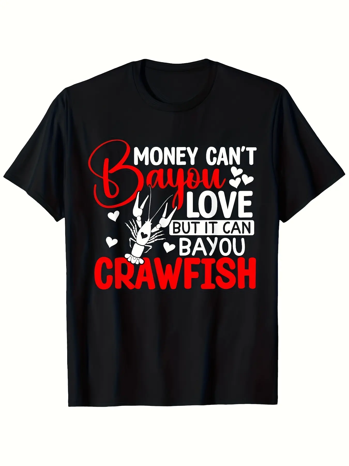 Funny Louisiana Cajun Culture TShirt Money Can''t Bayou Love But It Can Bayou Crawfish Graphic Tee Valentine''s Day Mardi Gras Christmas Gifts Soft Breathable Shirt for Men Women, PLUS SIZE