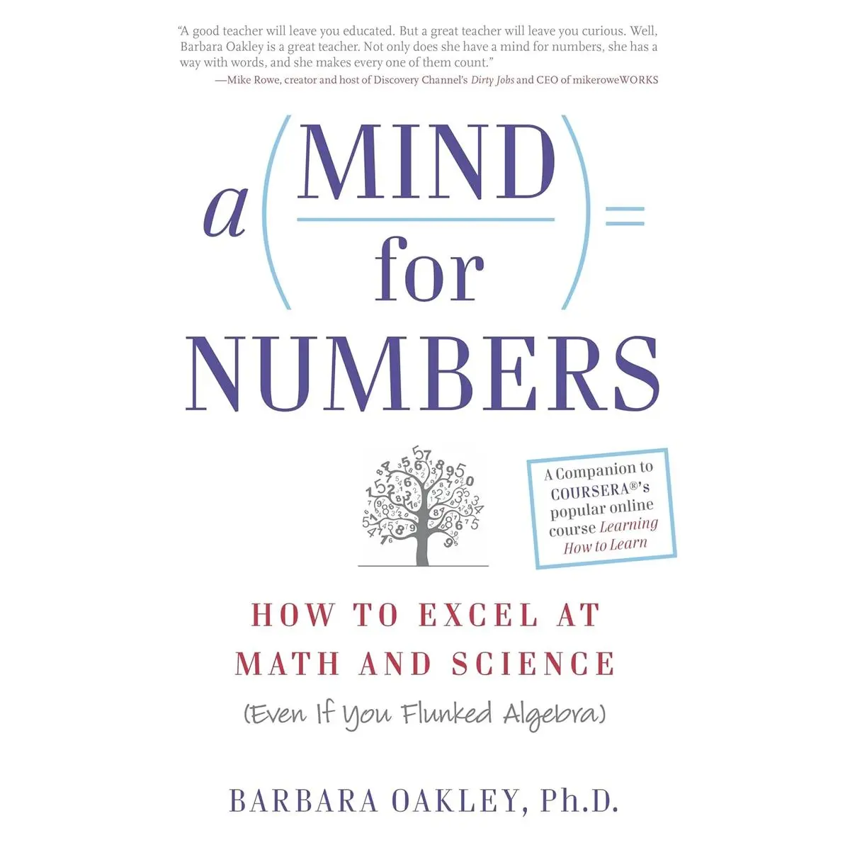 A Mind for Numbers: How to Excel at Math and Science (Even If You Flunked Algebra) Illustrated Edition