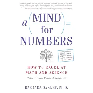 A Mind for Numbers: How to Excel at Math and Science (Even If You Flunked Algebra) Illustrated Edition