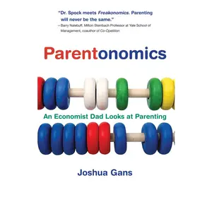 USED-Parentonomics: An Economist Dad Looks at Parenting by Gans, Joshua (Paperback)